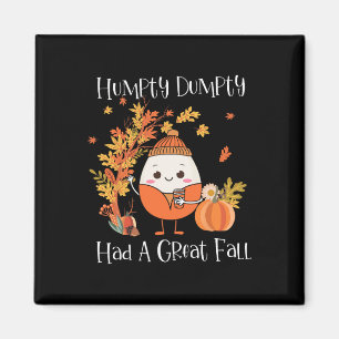 Humpty Dumpty Had A Great Fall Pumpkin Fall Leaves Magnet