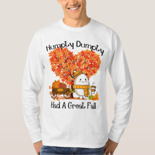 Humpty Dumpty Had A Great Fall T-Shirt