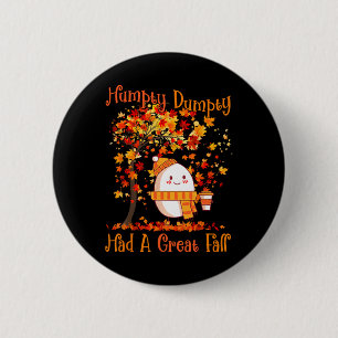 Humpty Dumpty Had A Great Fall Thanksgiving Autumn 6 Cm Round Badge