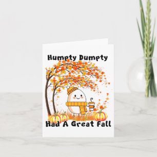 Humpty Dumpty Had A Great Fall Thanksgiving Autumn Card