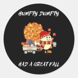 Humpty Dumpty Had A Great Fall Thanksgiving Autumn Classic Round Sticker
