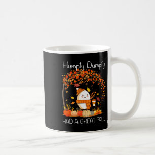 Humpty Dumpty Had A Great Fall Thanksgiving Autumn Coffee Mug
