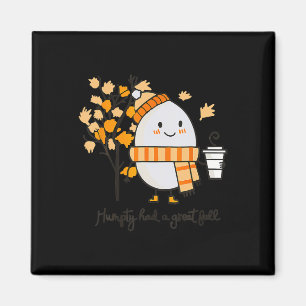 Humpty Dumpty Had A Great Fall Thanksgiving Autumn Magnet