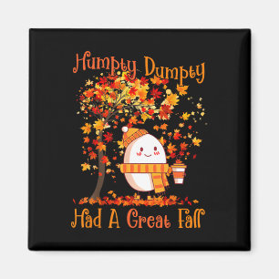 Humpty Dumpty Had A Great Fall Thanksgiving Autumn Magnet