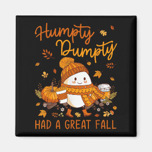 Humpty Dumpty Had A Great Fall Thanksgiving Autumn Magnet