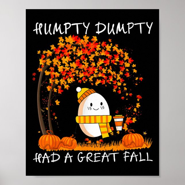 Humpty Dumpty Had A Great Fall Thanksgiving Autumn Poster (Front)