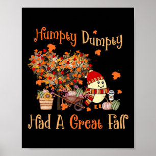 Humpty Dumpty Had A Great Fall Thanksgiving Autumn Poster