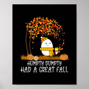 Humpty Dumpty Had A Great Fall Thanksgiving Autumn Poster