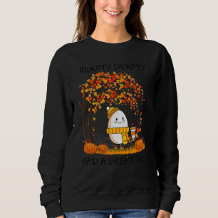 Humpty Dumpty Had A Great Fall Thanksgiving Autumn Sweatshirt