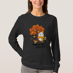 Humpty Dumpty Had A Great Fall Thanksgiving Autumn T-Shirt