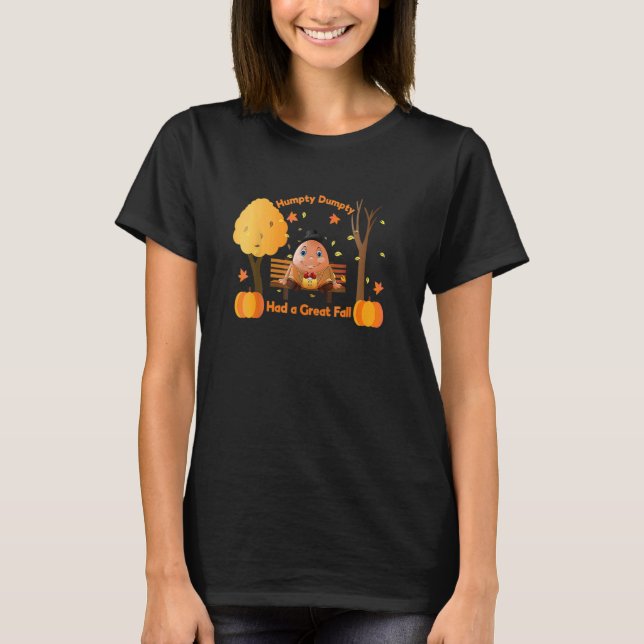 Humpty Dumpty Had A Great Fall Thanksgiving Autumn T-Shirt (Front)