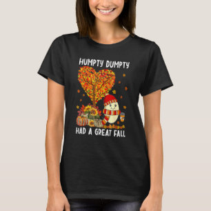 Humpty Dumpty Had A Great Fall Thanksgiving Autumn T-Shirt