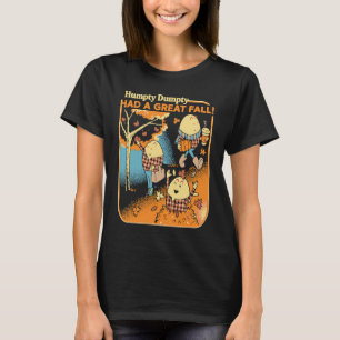 Humpty Dumpty Had A Great Fall Thanksgiving Autumn T-Shirt