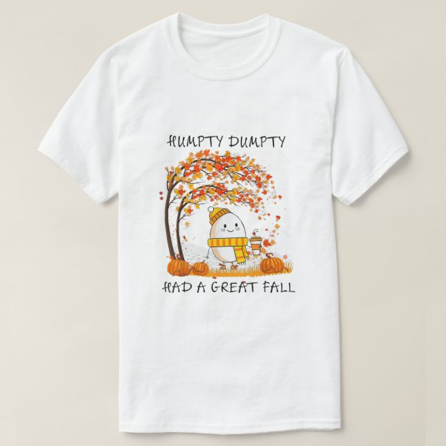 Humpty Dumpty Had A Great Fall Thanksgiving Autumn T-Shirt (Design Front)