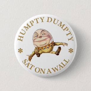 HUMPTY DUMPTY SAT ON A WALL 6 CM ROUND BADGE