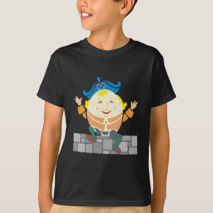Humpty Dumpty sat on a wall... T-Shirt