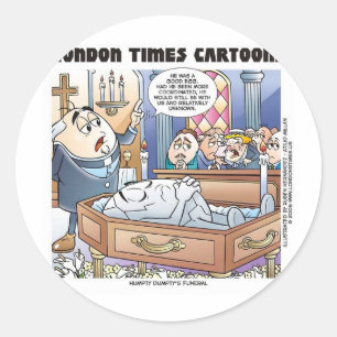 Humpty Dumptys Funeral Funny Cartoon Gifts & Tees Classic Round Sticker