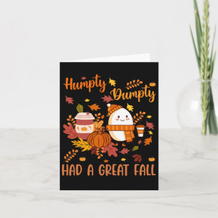 Humpty Funny Dumpty Had A Great Fall Happy Autumn Card
