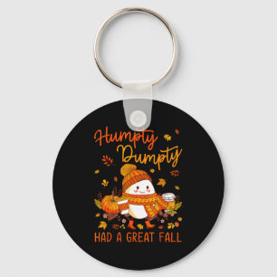 Humpty Funny Dumpty Had A Great Fall Happy Fall Ya Key Ring