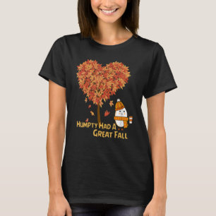 Humpty Had A Great Fall Autumn Joke Cute T-Shirt