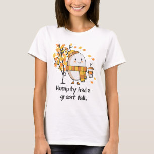 Humpty Had A Great Fall Funny Autumn Distressed Wa T-Shirt