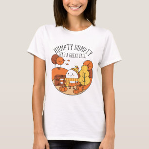 Humpty Had A Great Fall Funny Autumn Joke Thankgvi T-Shirt