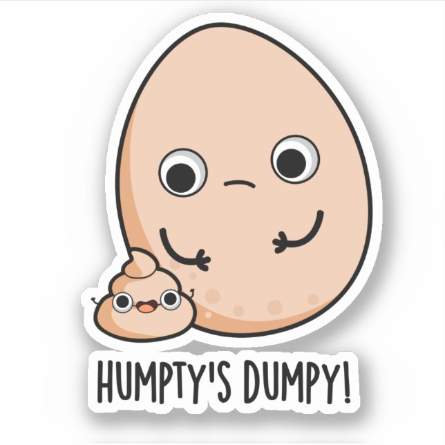 Humpty's Dumpy Funny Egg Poop Pun  (Front)