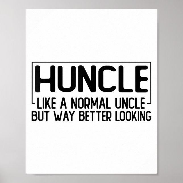 Huncle Like A Normal Uncle But Way Better Looking, Poster (Front)