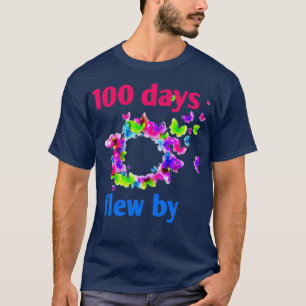 Hundred days flew by funny school quotes 4 T-Shirt