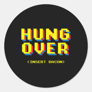 Hung Over 8 Bit Graphic Funny Retro Gamer Beer Lov Classic Round Sticker