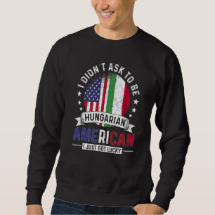 Hungarian American Countries Flags Pride Hungary F Sweatshirt