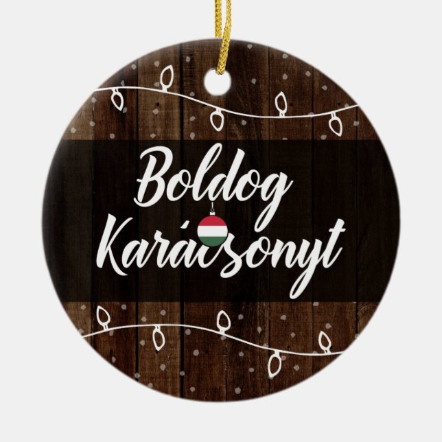 Hungarian Merry Christmas Boldog Karácsonyt Ceramic Ornament (Front)