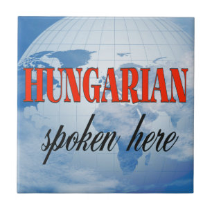 Hungarian spoken here cloudy earth ceramic tile