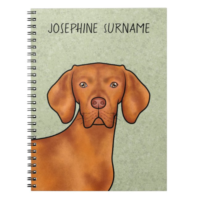 Hungarian Vizsla Pointer Dog Head With Name Green Notebook (Front)