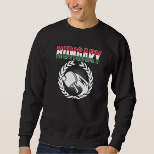 Hungary Table Tennis Hungarian Ping Pong Support Sweatshirt