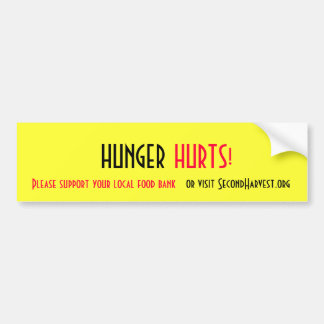 HUNGER HURTS! Please support your local food ... Bumper Sticker