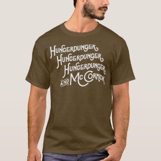 Hungerdunger Hungerdunger Hungerdunger McCormick T-Shirt