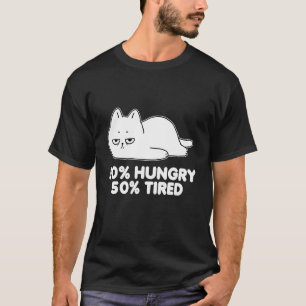 Hungry And Tired  Cute Lazy Chill Cat 1 T-Shirt