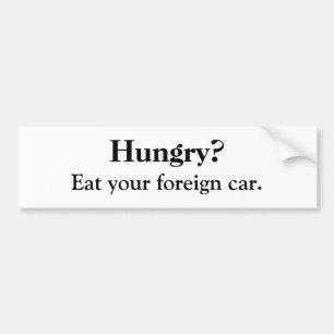 Hungry? Bumper Sticker