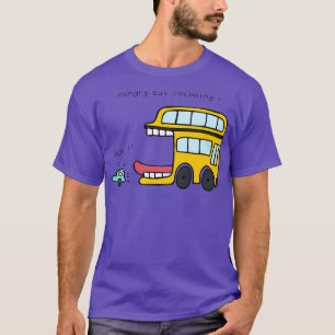 Hungry Bus Incoming  Run   T-Shirt