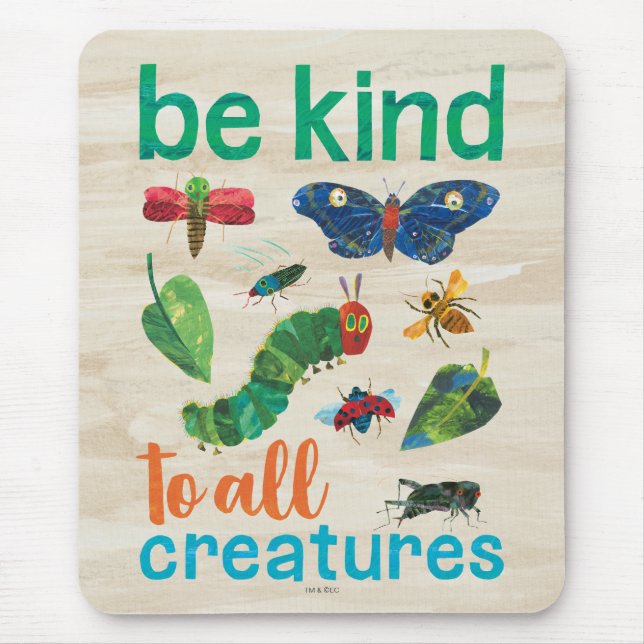 Hungry Caterpillar | Be Kind to All Creatures Mouse Pad (Front)