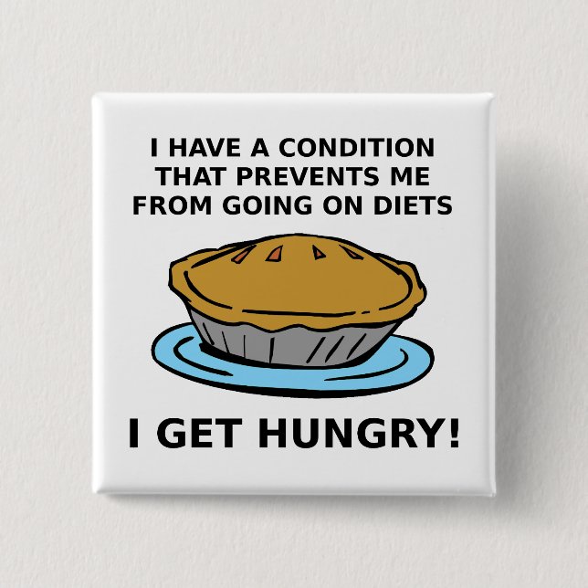 Hungry Condition Funny Button (Front)