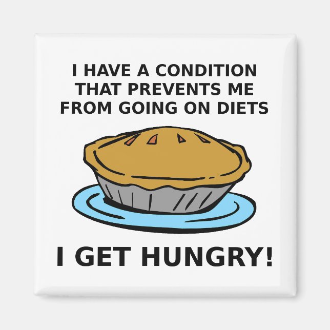 Hungry Condition Funny Magnet (Front)