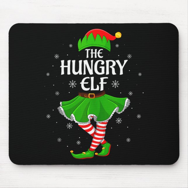 Hungry Elf Christmas Family Girls Women Elf Squad  Mouse Pad (Front)