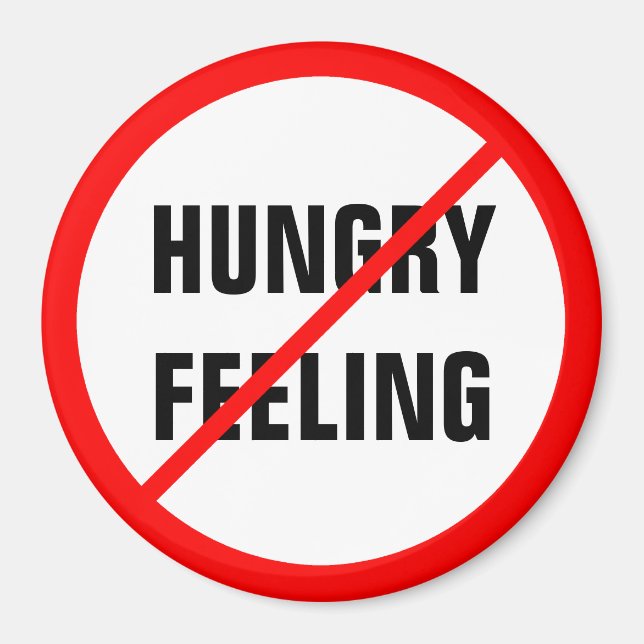 Hungry Feeling Prohibited! Magnet (Front)