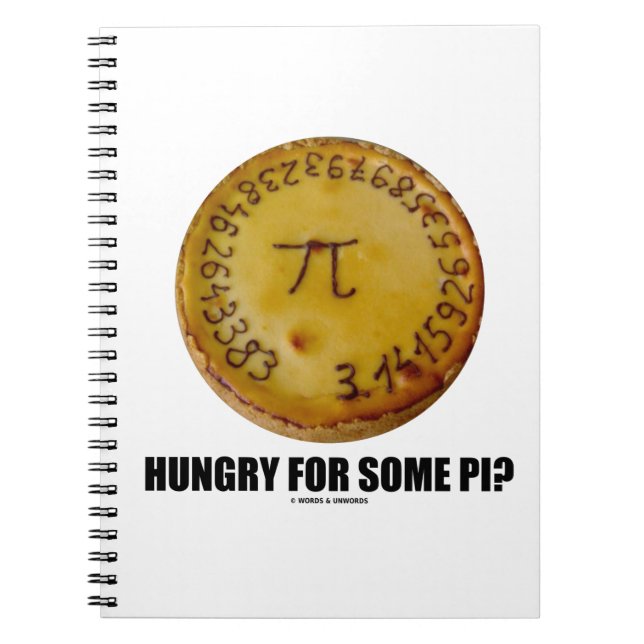 Hungry For Some Pi? (Pi On Baked Pie Humour) Notebook (Front)