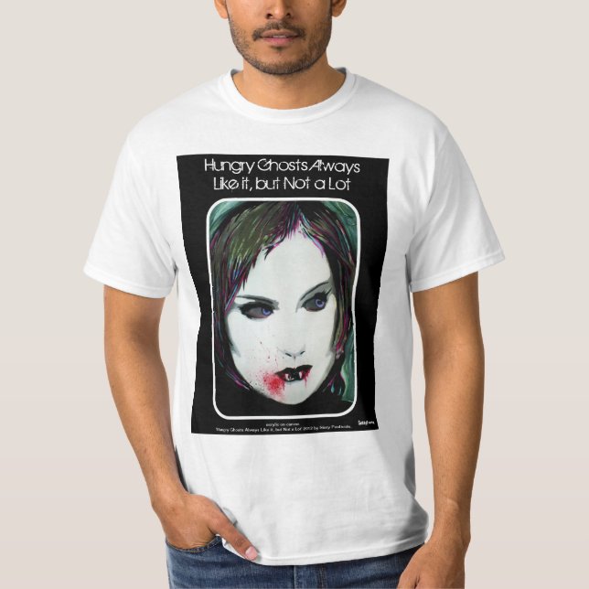 'Hungry Ghosts Always Like It' Value Shirt (Front)
