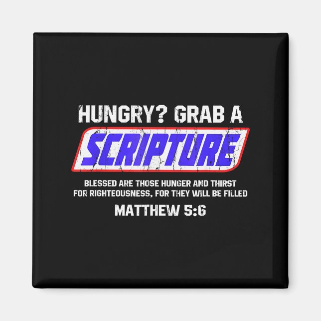 Hungry Grab A Scripture, Matthew 5 6, Bible Verse  Magnet (Front)