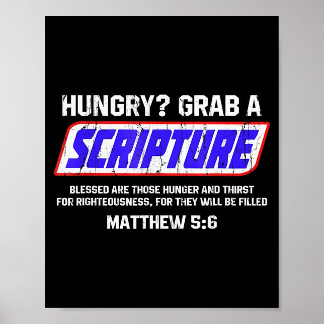 Hungry Grab A Scripture, Matthew 5 6, Bible Verse  Poster (Front)