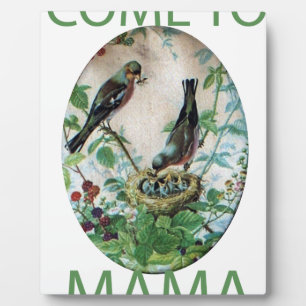 Hungry Hearts: Mama’s Got Food!. Come To Mama Plaque